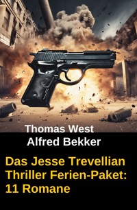 Das Jesse Trevellian Thriller Ferien-Paket: 11 Romane - Alfred Bekker - ebook