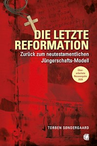 Die letzte Reformation (überarbeitete Neuausgabe 2020) - Torben Søndergaard - ebook