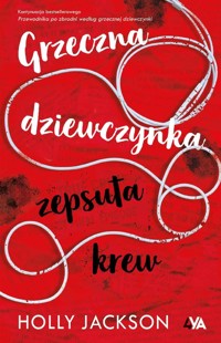 Grzeczna dziewczynka zepsuta krew - Holly Jackson - książka