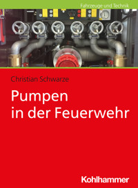 Pumpen in der Feuerwehr - Christian Schwarze - ebook