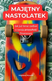 Majętny nastolatek - Wysocka Magdalena - ebook