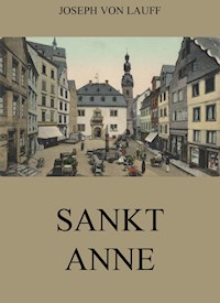 Sankt Anne - Joseph von Lauff - ebook