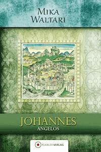 Johannes Angelos - Mika Waltari - ebook