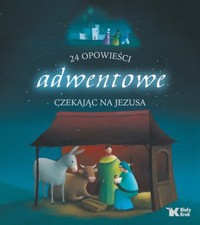 24 opowieści adwentowe. Czekając na Jezusa -  - książka