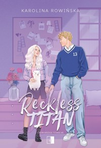 Reckless Titan. Seria Crownridge Titans. Tom 1 - Karolina Rowińska - książka