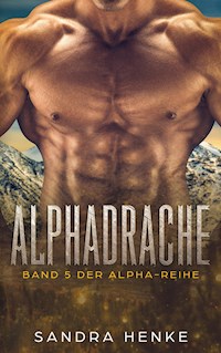 Alphadrache (Alpha Band 5) - Sandra Henke - ebook