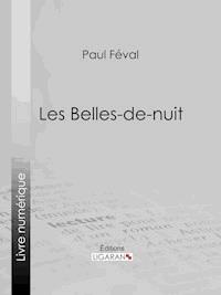 Les Belles-de-nuit - Paul Féval - ebook