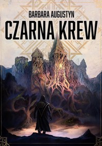 Czarna krew - Augustyn Barbara - ebook + książka