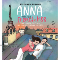 Anna and the French Kiss - Stephanie Perkins - ebook + audiobook + książka