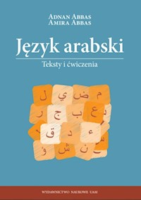 Język arabski Teksty i ćwiczenia - Abbas Adnan, Abbas Amira - książka