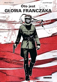 Oto jest głowa Franczaka - Tkaczyk Witold - książka