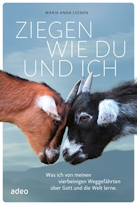 Ziegen wie du und ich - Maria Anna Leenen - ebook