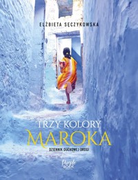Trzy kolory Maroka - Elżbieta Sęczykowska - książka