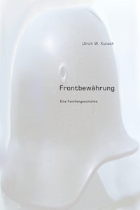 Frontbewährung - Ulrich Kunath - ebook