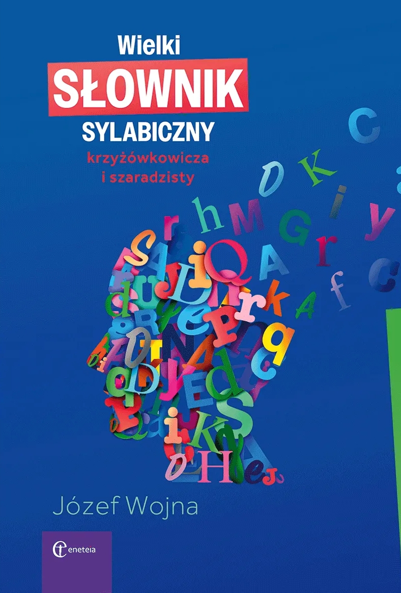 Wielki słownik sylabiczny krzyżówkowicza i szaradzisty - zbiorowa praca - książka