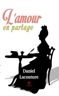 L'amour en partage - Daniel Lacouture - ebook