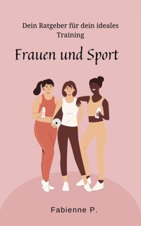 Frauen und Sport - Fabienne P. - ebook