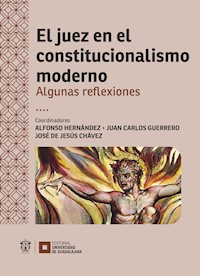 El juez en el constitucionalismo moderno - Guillermo Escobar Roca - ebook