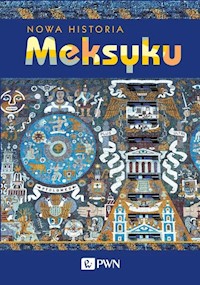 Nowa Historia Meksyku - Velásquez García Erik - książka