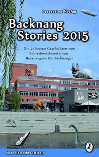 Backnang Stories 2015 - Tanja Kummer - ebook
