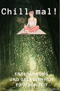 Chill mal! - Karina Bernd - ebook