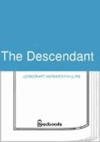 The Descendant - Howard Phillips Lovecraft - darmowy ebook