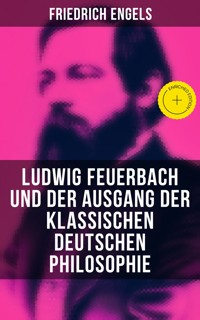 Ludwig Feuerbach und der Ausgang der klassischen deutschen Philosophie - Engels Friedrich - ebook