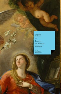 Loores de nuestra sennora - Gonzalo de Berceo - ebook
