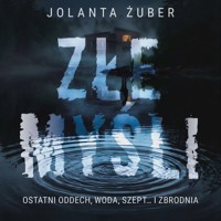 Złe myśli - Jolanta Żuber - audiobook