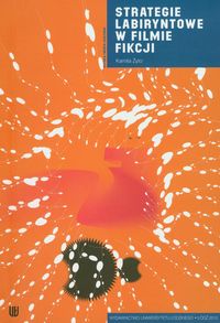 Strategie labiryntowe w filmie fikcji - Kamila Żyto - książka