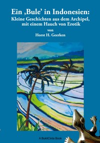 Ein Bule in Indonesien - Horst H. Geerken - ebook