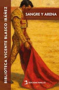 Sangre y Arena - Vicente Blasco Ibáñez - ebook