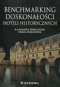 Benchmarking doskonałości hoteli historycznych - Perechuda Kazimierz, Hołodnik Daria - książka