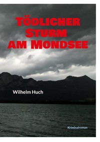 Tödlicher Sturm am Mondsee - Wilhelm Huch - ebook