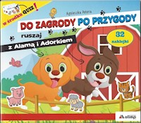 Do zagrody po przygody ruszaj z Alamą i Adorkiem - Potera Agnieszka - książka