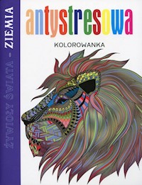 Antystresowa kolorowanka Żywioły świata Ziemia -  - książka