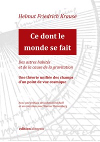 Ce dont le monde se fait - Helmut Friedrich Krause - ebook