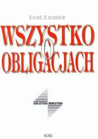 Wszystko o obligacjach - Faerber Esme - książka