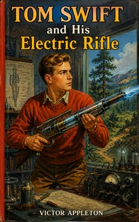 Tom Swift and His Electric Rifle - Victor Appleton - ebook