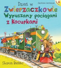 Dzień w Zwierzaczkowie Wyruszamy pociągami z Kocurkami - Sharon Rentta - książka