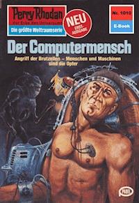 Perry Rhodan 1010: Der Computermensch - Peter Griese - ebook