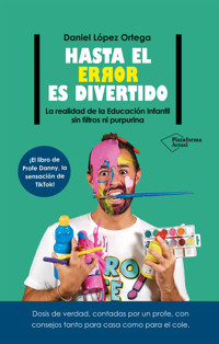 Hasta el error es divertido - Daniel López Ortega - ebook
