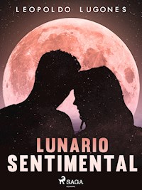Lunario sentimental - Leopoldo Lugones - ebook