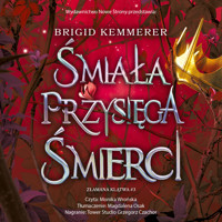Śmiała przysięga śmierci (II wydanie) - Brigid Kemmerer - audiobook