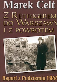 Z Retingerem do Warszawy i z powrotem - Celt Marek - książka