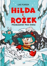 Hilda i Rożek. Przebudzenie Pana Śniegu - Pearson Luke - książka