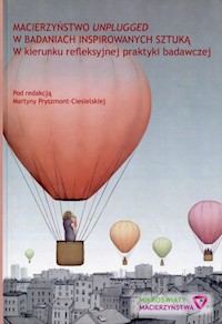 Macierzyństwo unplugged w badaniach inspirowanych sztuką -  - książka