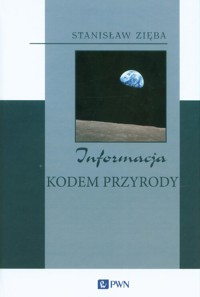 Informacja kodem przyrody - Zięba Stanisław - książka