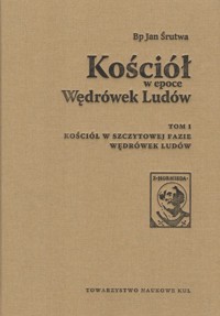 Kościół w epoce Wędrówek Ludów Tom 1 - Śrutwa Jan - książka