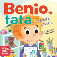 Benio, tata i reszta świata - Michta Izabela - audiobook